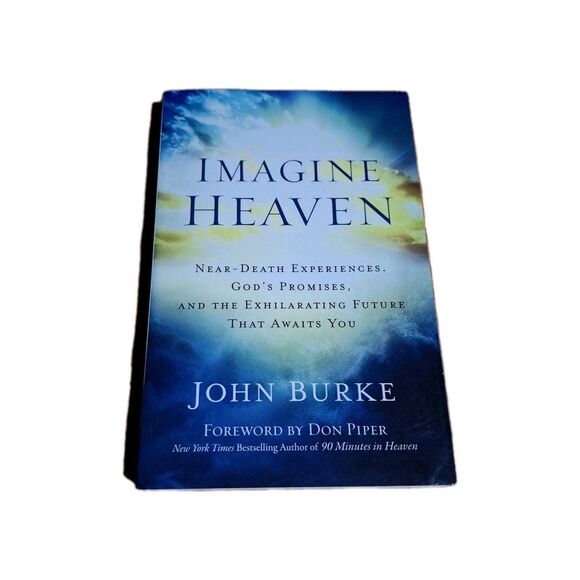 Imagine Heaven: Near-Death Experiences, God's Promises By. John Burke Paperback - Picture 1 of 3
